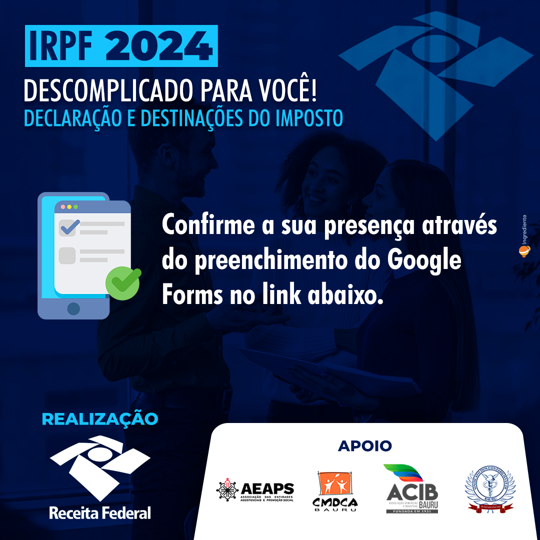 Receita Federal em Bauru promoverá tira-dúvidas sobre declaração e destinações do Imposto de Renda 2024